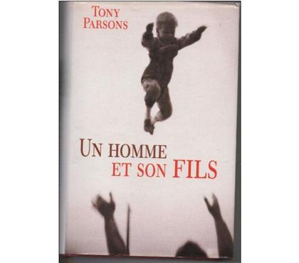Livres occasion Montauban Tarn-et-Garonne - Photos Vivastreet Tony PARSONS Un homme et son fils