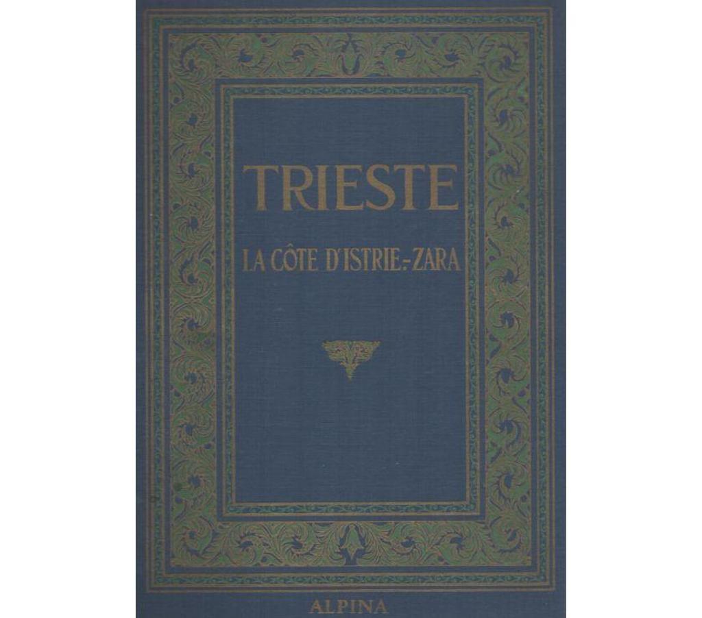 Livres occasion Tarn-et-Garonne Montauban - 82000 - Photos Vivastreet TRIESTE LA CÔTE D'ISTRIE-ZARA 