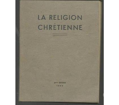 Livres occasion Montauban Tarn-et-Garonne - Photos Vivastreet CALDESAIGUES LA RELIGION CHRETIENNE 3e Ed.943
