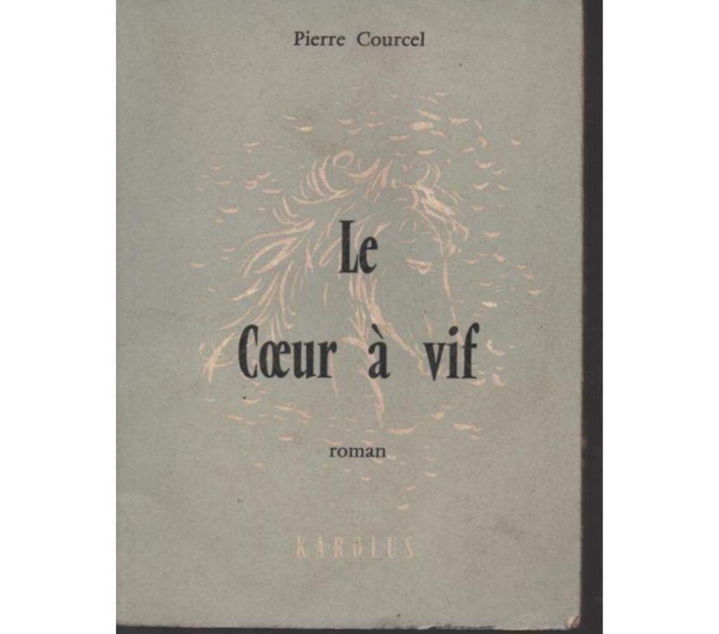Livres occasion Tarn-et-Garonne Montauban - 82000 - Photos Vivastreet Pierre COURCEL Le coeur à vif - 1961