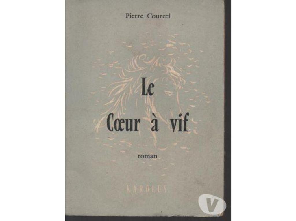 Livres occasion Tarn-et-Garonne Montauban - 82000 - Photos Vivastreet Pierre COURCEL Le coeur à vif - 1961