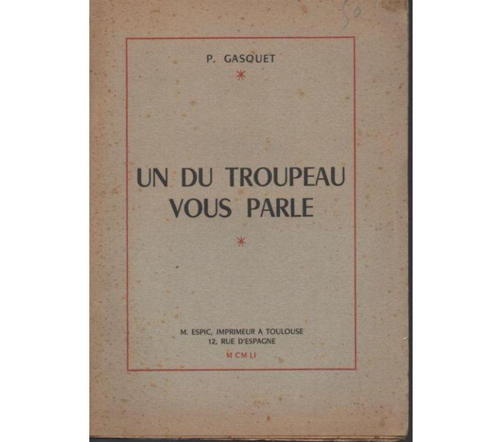 Livres occasion Tarn-et-Garonne Montauban - 82000 - Photos Vivastreet P. GASQUET Un du troupeau vous parle - 1951