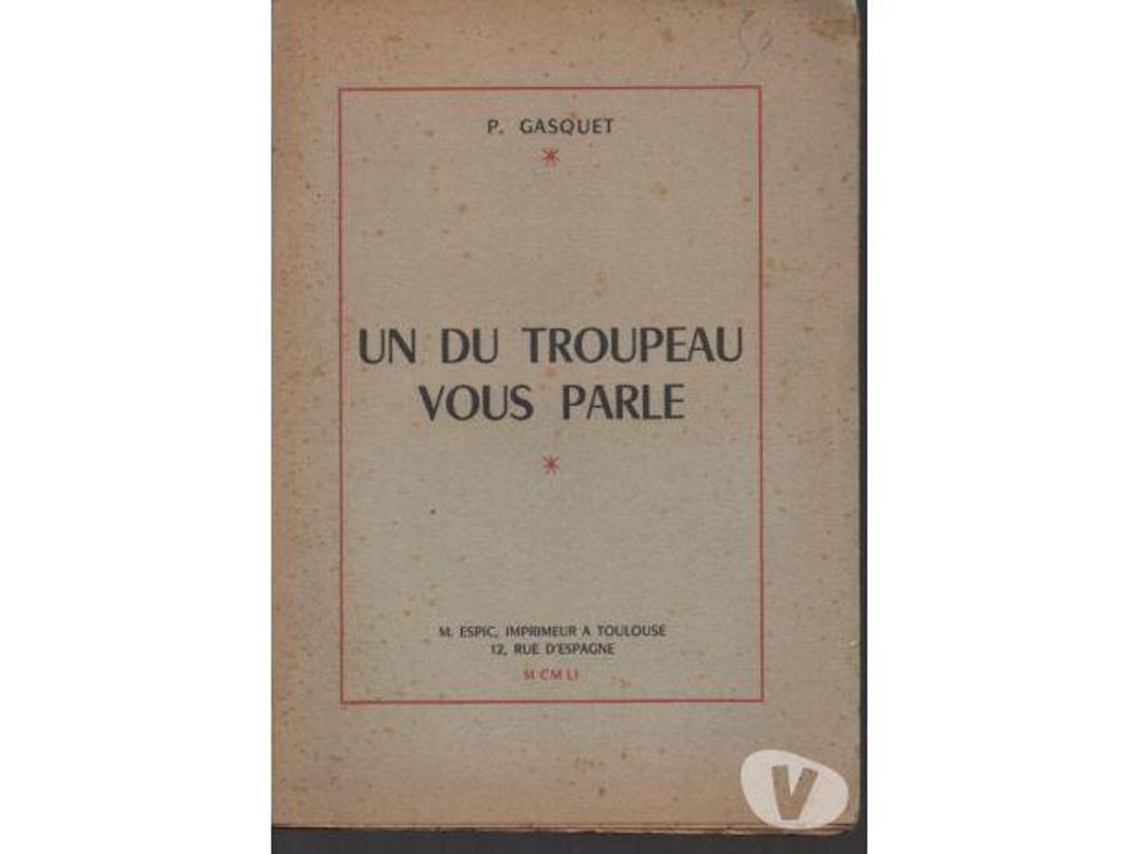 Livres occasion Tarn-et-Garonne Montauban - 82000 - Photos Vivastreet P. GASQUET Un du troupeau vous parle - 1951