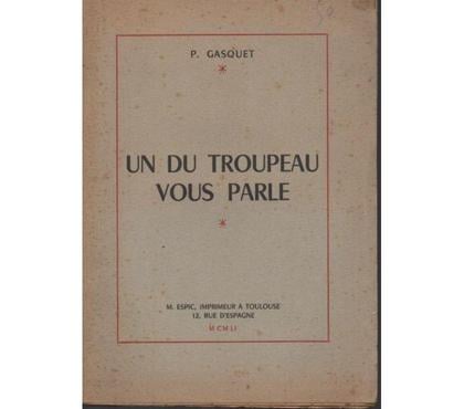 Livres occasion Montauban Tarn-et-Garonne - Photos Vivastreet P. GASQUET Un du troupeau vous parle - 1951
