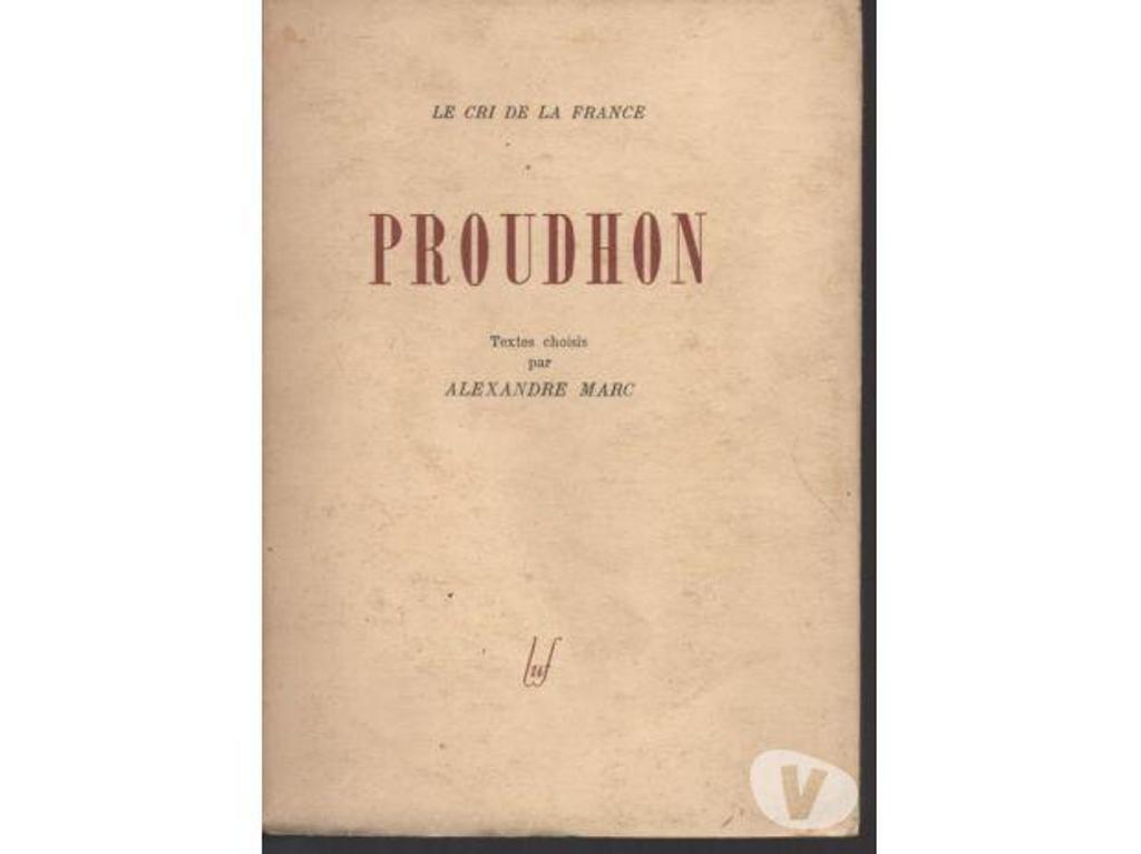 Livres occasion Tarn-et-Garonne Montauban - 82000 - Photos Vivastreet PROUDHON par Alexandre MARC - 1945