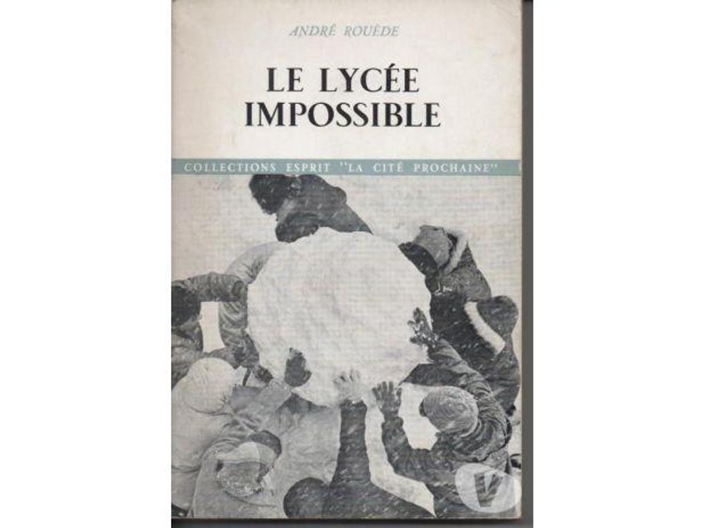 Livres occasion Tarn-et-Garonne Montauban - 82000 - Photos Vivastreet André ROUEDE Le lycée impossible