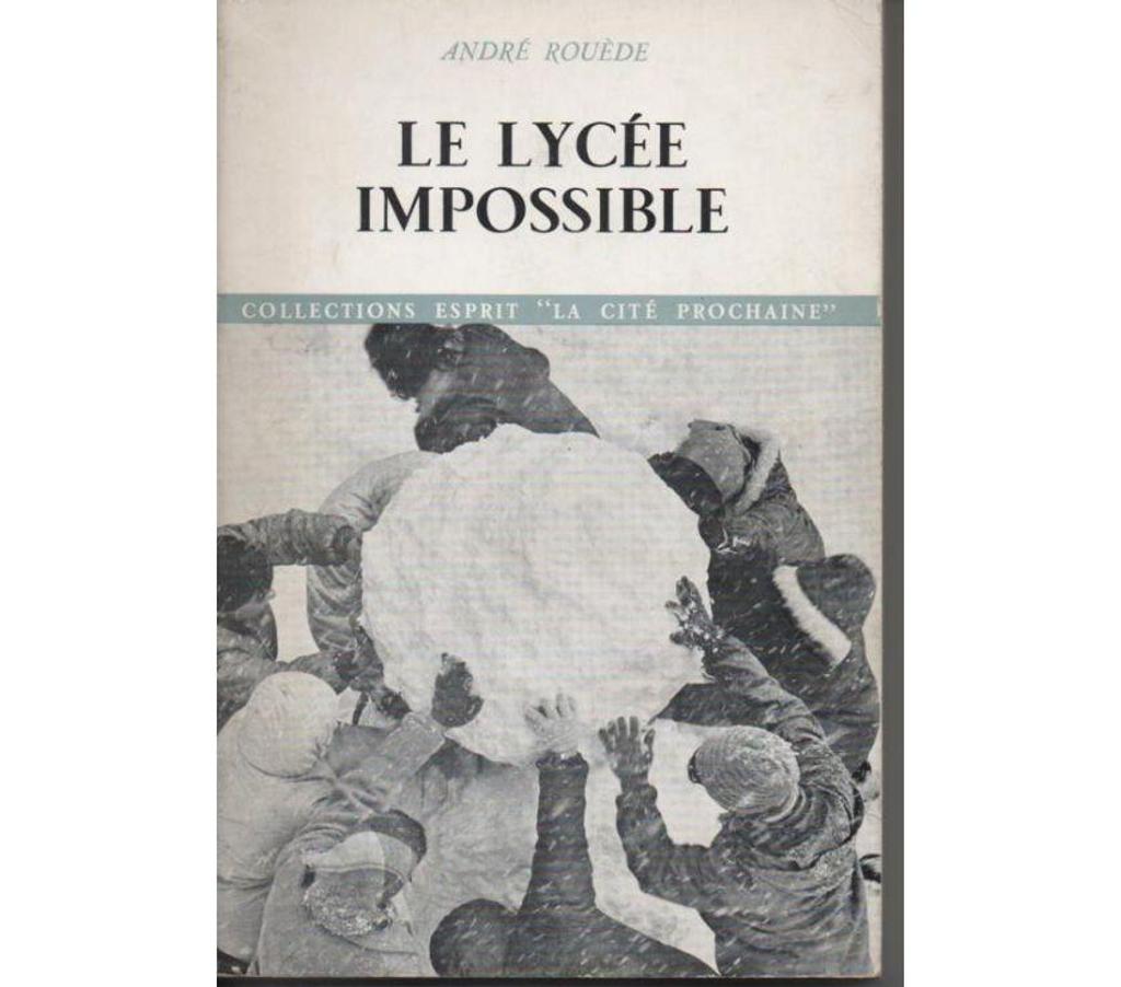 Livres occasion Tarn-et-Garonne Montauban - 82000 - Photos Vivastreet André ROUEDE Le lycée impossible