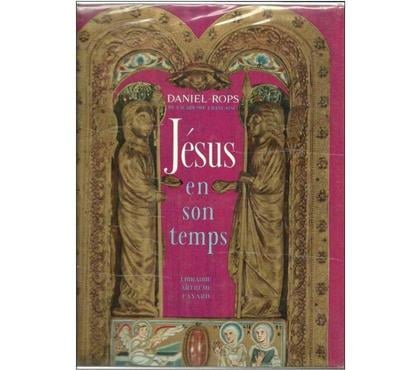 Livres occasion Montauban Tarn-et-Garonne - Photos Vivastreet Daniel ROPS JESUS en son temps - FAYARD - 1962 -