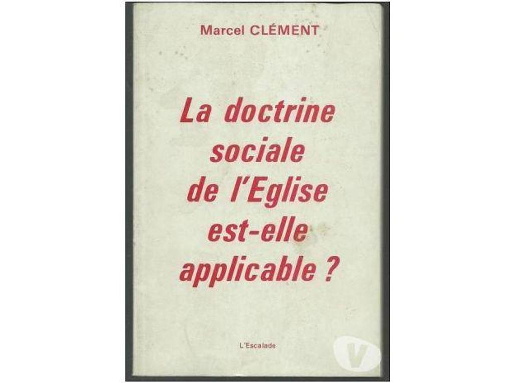 Livres occasion Tarn-et-Garonne Montauban - 82000 - Photos Vivastreet Marcel CLEMENT La doctrine de l´Eglise est-elle applicable
