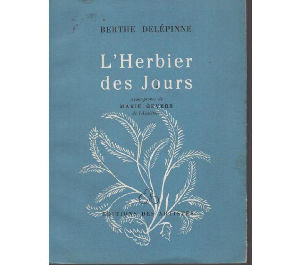 Livres occasion Tarn-et-Garonne Montauban - 82000 - Photos Vivastreet Berthe DELEPINNE L'herbier des jours - 1963