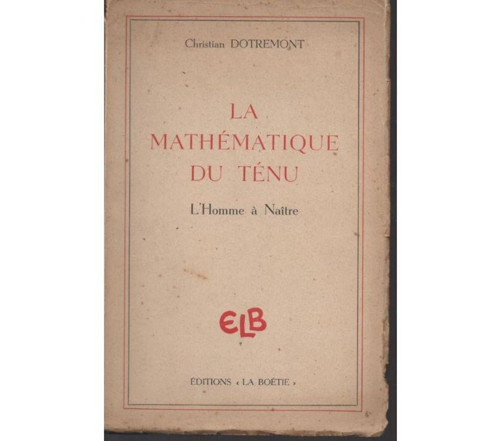 Livres occasion Tarn-et-Garonne Montauban - 82000 - Photos Vivastreet Christian DOTREMONT La mathématique du ténu - 1946