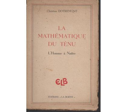 Livres occasion Montauban Tarn-et-Garonne - Photos Vivastreet Christian DOTREMONT La mathématique du ténu - 1946