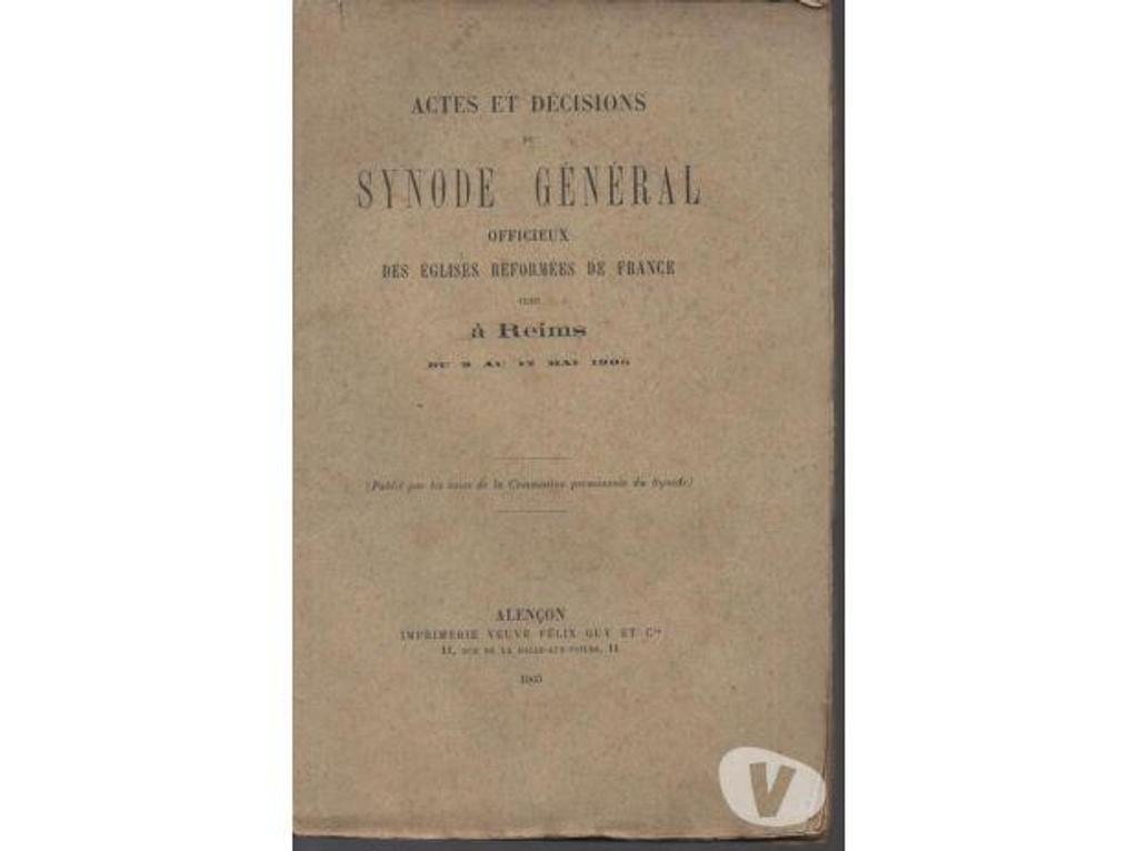 Livres occasion Tarn-et-Garonne Montauban - 82000 - Photos Vivastreet ACTES et DECISIONS du SYNODE GENERAL OFFICIEUX DES EGLISES R