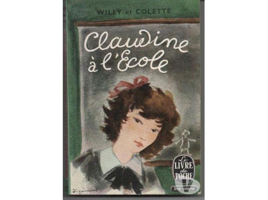 Livres occasion Tarn-et-Garonne Montauban - 82000 - Photos Vivastreet WILLY et COLETTE : Claudine à l'école