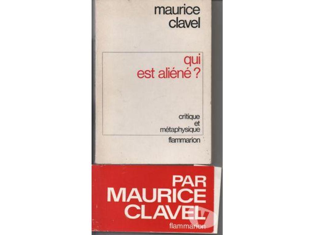 Livres occasion Tarn-et-Garonne Montauban - 82000 - Photos Vivastreet Bernard CLAVEL Qui est aliéné? critique et métaphysique