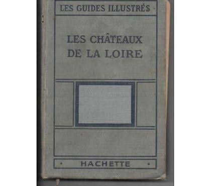 Livres Montauban Tarn-et-Garonne - Photos Vivastreet LES GUIDES ILLUSTRES LES CHATEAUX de la LOIRE