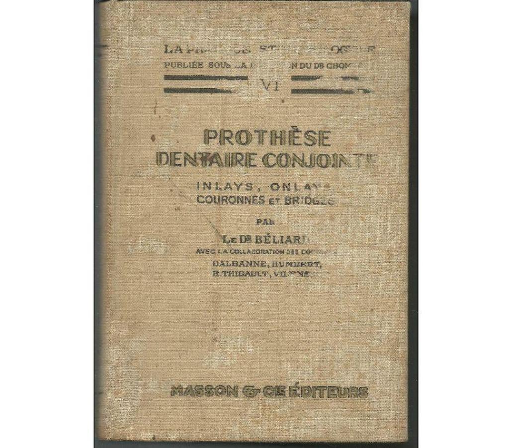 Livres occasion Tarn-et-Garonne Montauban - 82000 - Photos Vivastreet Dr BELIARD Prothese dentaire conjointe inlay, onlay, couronn
