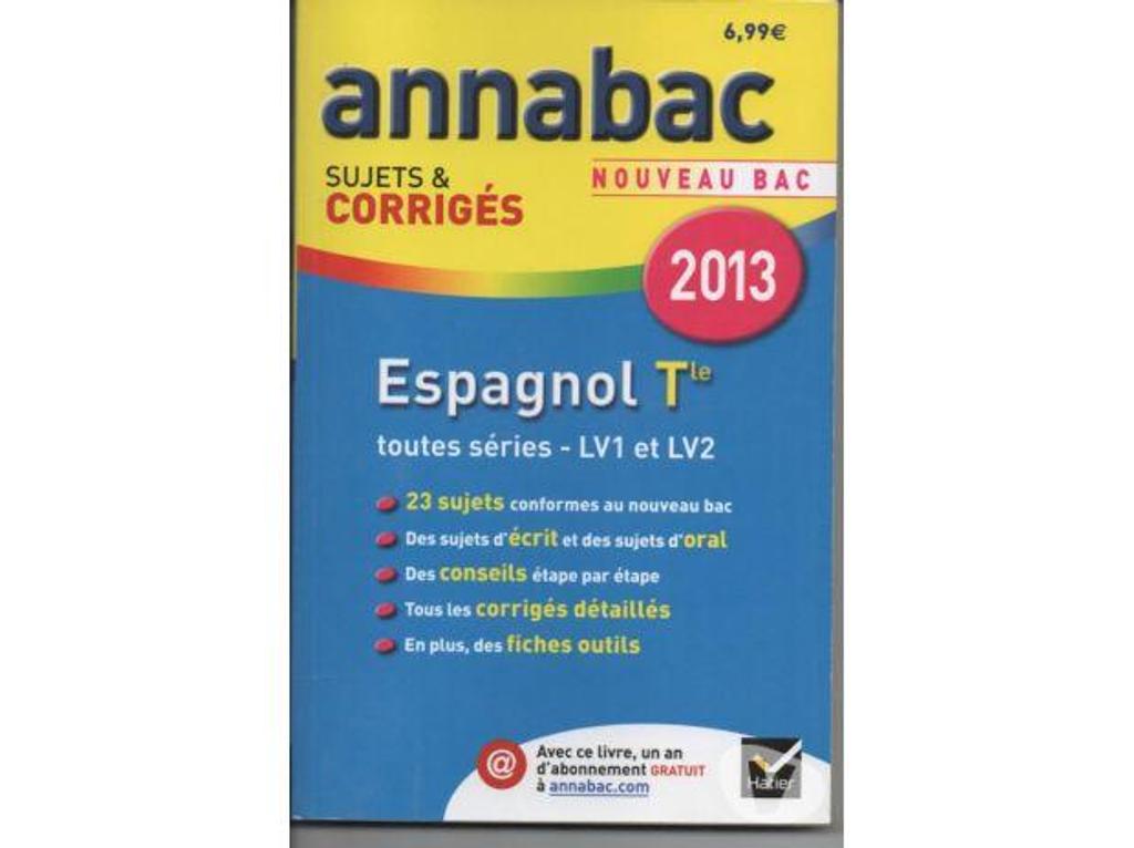 Livres occasion Tarn-et-Garonne Montauban - 82000 - Photos Vivastreet ANNABAC Espagnol Tale nouveau bac Sujets-corrigés