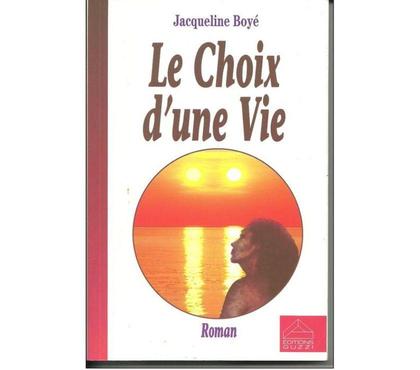 Livres occasion Montauban Tarn-et-Garonne - Photos Vivastreet Jacqueline BOYE Le choix d'une vie