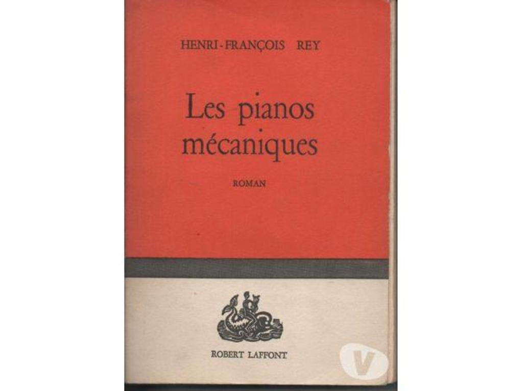 Livres occasion Tarn-et-Garonne Montauban - 82000 - Photos Vivastreet Henri François REY Les pianos mécaniques - 1962