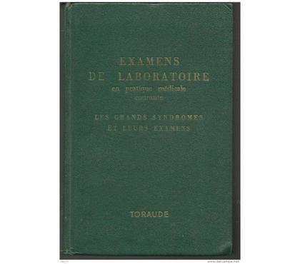 Livres occasion Montauban Tarn-et-Garonne - Photos Vivastreet labo TORAUDE Examens de laboratoire et les grands syndromes