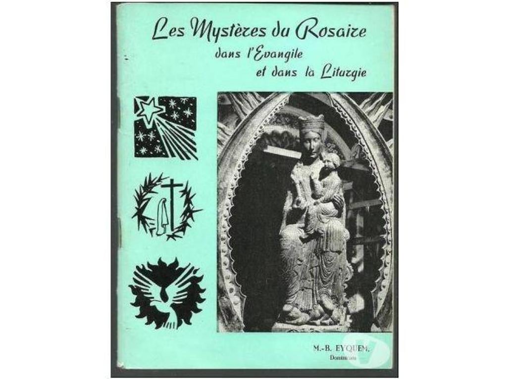 Livres occasion Tarn-et-Garonne Montauban - 82000 - Photos Vivastreet M.-B. EYQUEM Les mystères du Rosaire dans l'Evangile et dans