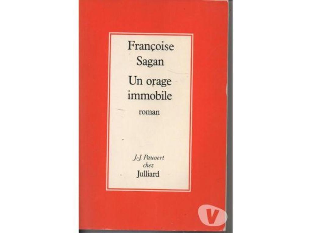 Livres occasion Tarn-et-Garonne Montauban - 82000 - Photos Vivastreet Françoise SAGAN Un orage immobile Edition JULLIARD