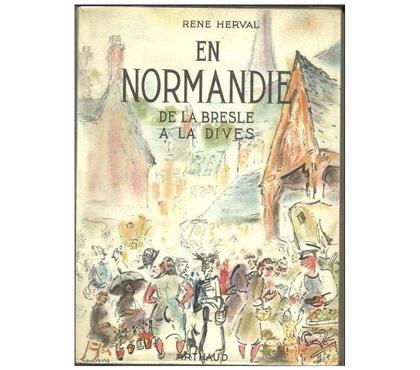 Livres Montauban Tarn-et-Garonne - Photos Vivastreet René HERVAL En Normandie de la Bresles à la Dives