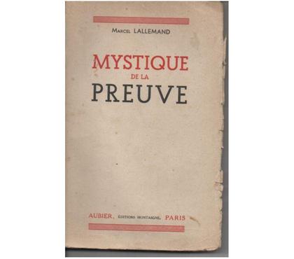 Livres occasion Montauban Tarn-et-Garonne - Photos Vivastreet Marcel LALLEMAND Mystique de la preuve - 1946