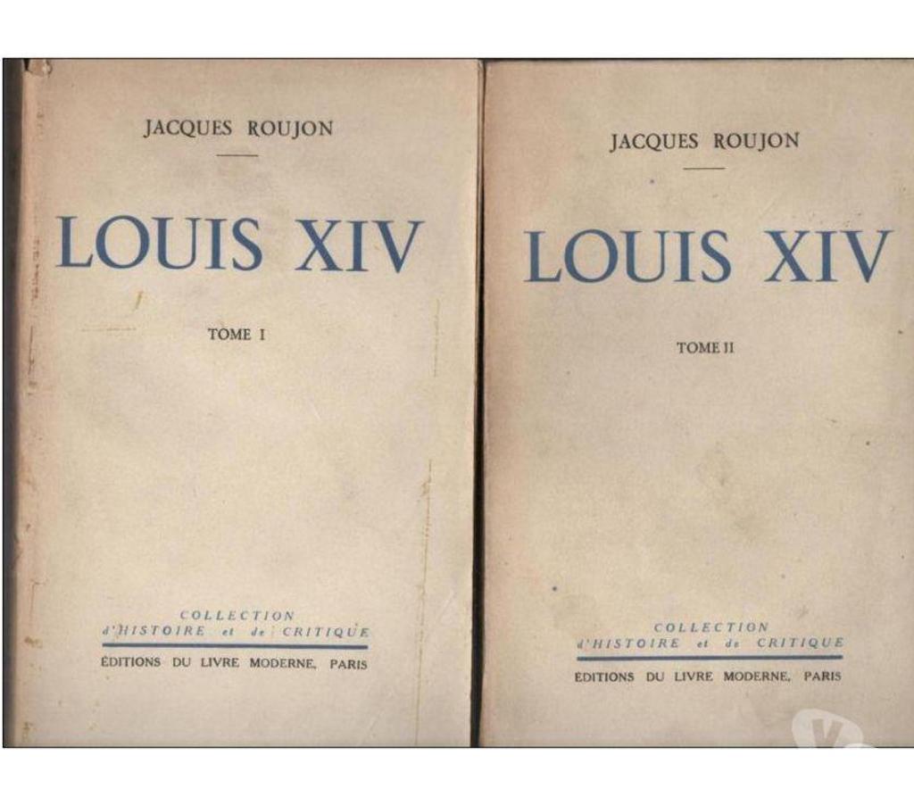 Livres occasion Tarn-et-Garonne Montauban - 82000 - Photos Vivastreet Jacques ROUJON Louis XIV - 2 tomes