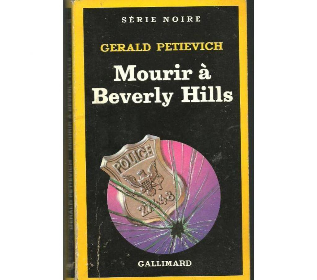 Livres occasion Tarn-et-Garonne Montauban - 82000 - Photos Vivastreet Gerald PETIEVICH Mourir à Beverly Hills