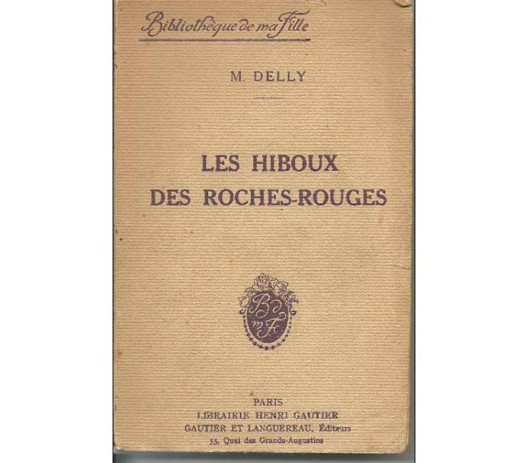 Livres occasion Tarn-et-Garonne Montauban - 82000 - Photos Vivastreet M. DELLY Les hiboux des roches rouges