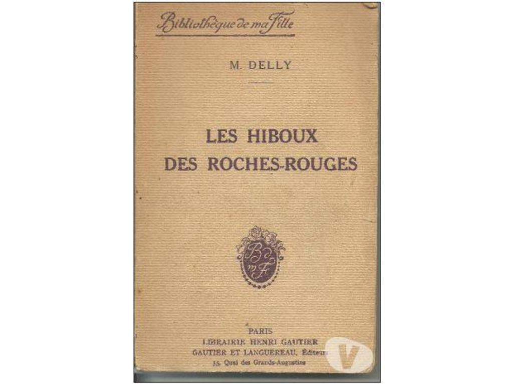 Livres occasion Tarn-et-Garonne Montauban - 82000 - Photos Vivastreet M. DELLY Les hiboux des roches rouges