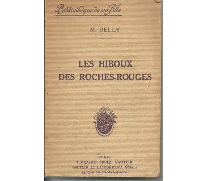 Livres occasion Montauban Tarn-et-Garonne - Photos Vivastreet M. DELLY Les hiboux des roches rouges