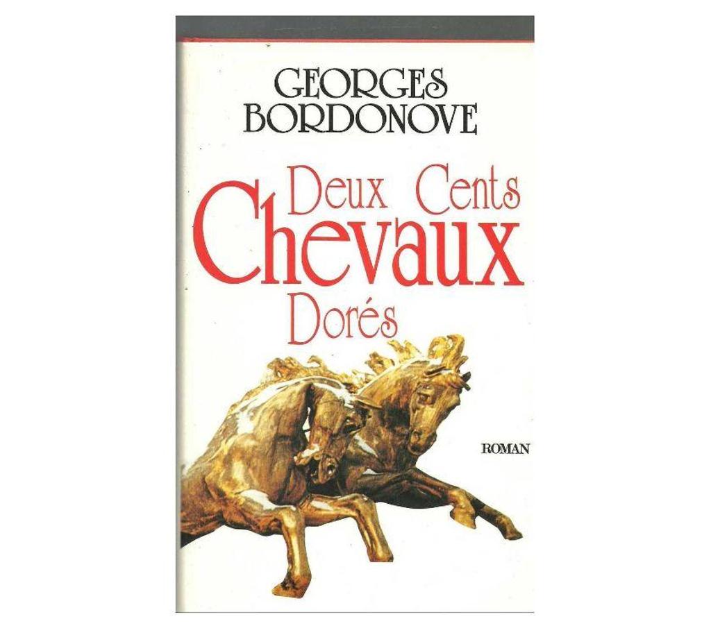 Livres occasion Tarn-et-Garonne Montauban - 82000 - Photos Vivastreet Georges BORDONOVE deux cent chevaux dores