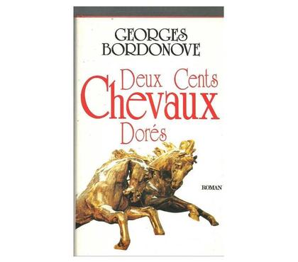 Livres Montauban Tarn-et-Garonne - Photos Vivastreet Georges BORDONOVE deux cent chevaux dores