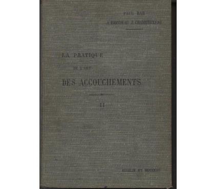 Livres occasion Montauban Tarn-et-Garonne - Photos Vivastreet La pratique de l´art des accouchements - 1907 - TOME 2