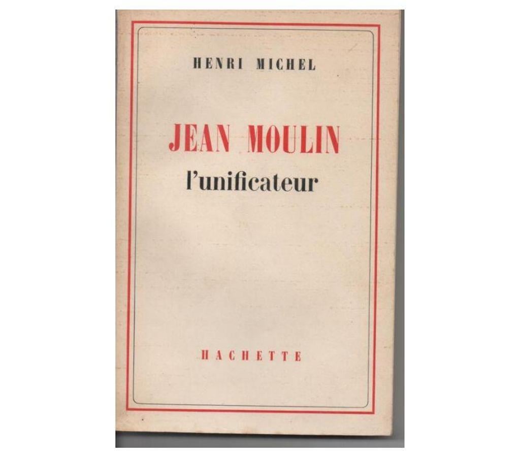 Livres occasion Tarn-et-Garonne Montauban - 82000 - Photos Vivastreet Henri MICHEL Jean MOULIN L'unificateur