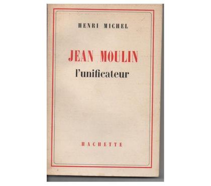 Livres Montauban Tarn-et-Garonne - Photos Vivastreet Henri MICHEL Jean MOULIN L'unificateur