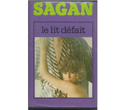 Livres occasion Montauban Tarn-et-Garonne - Photos Vivastreet Françoise SAGAN le lit défait - France Loisirs