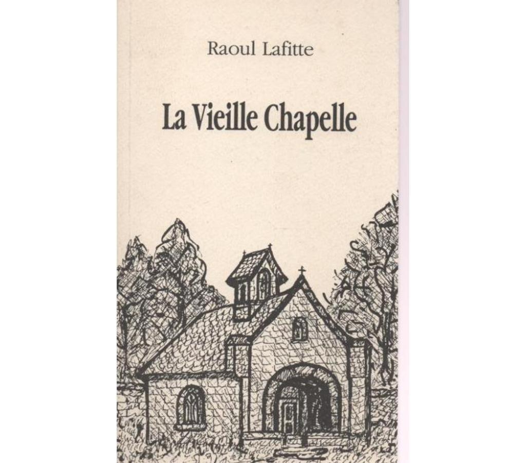 Livres occasion Tarn-et-Garonne Montauban - 82000 - Photos Vivastreet Raoul LAFITTE La vieille chapelle