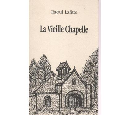 Livres occasion Montauban Tarn-et-Garonne - Photos Vivastreet Raoul LAFITTE La vieille chapelle