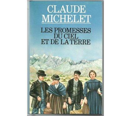 Livres Montauban Tarn-et-Garonne - Photos Vivastreet Claude MICHELET Les promesses du ciel et de la terre