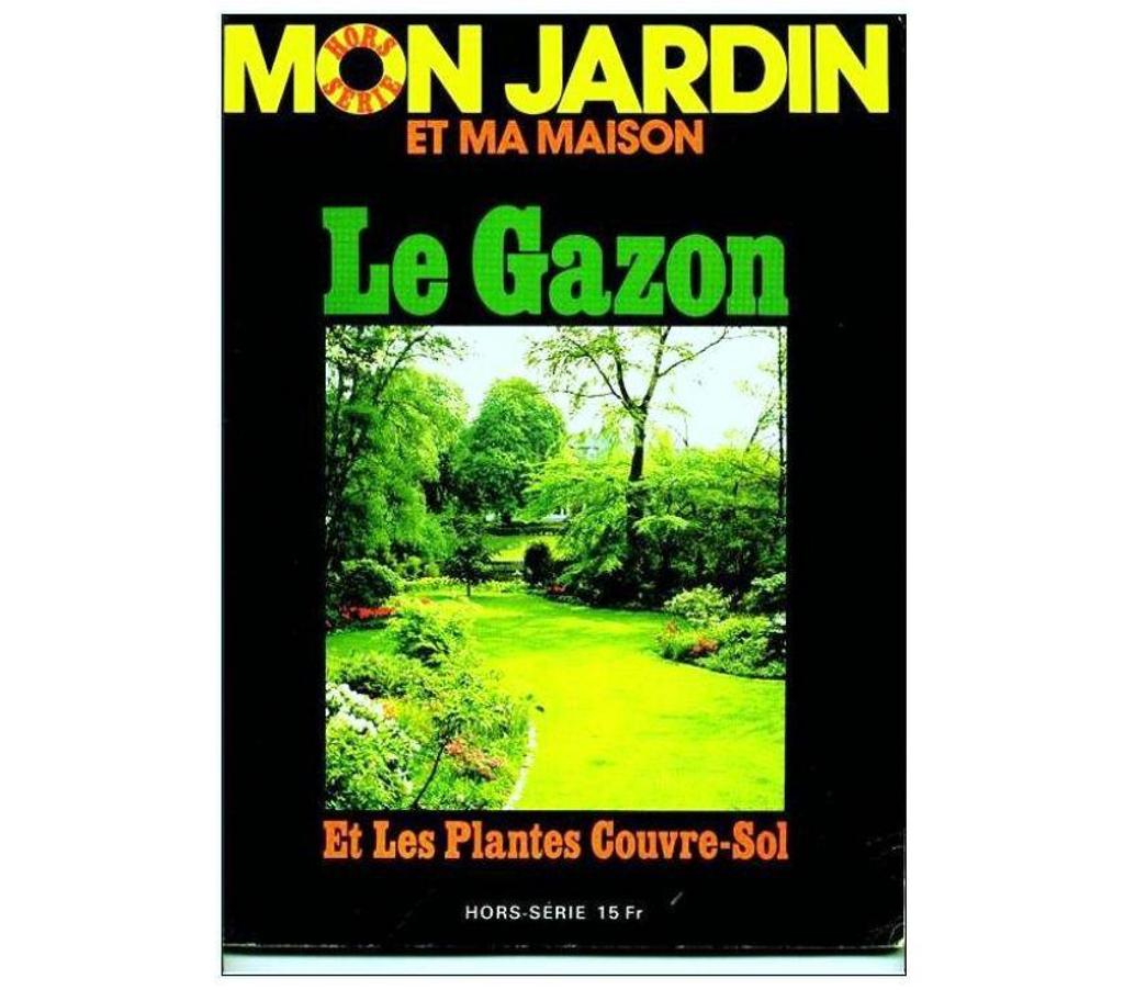 Livres occasion Tarn-et-Garonne Montauban - 82000 - Photos Vivastreet Le gazon et les plantes couvre sol MON JARDIN et MA MAISON