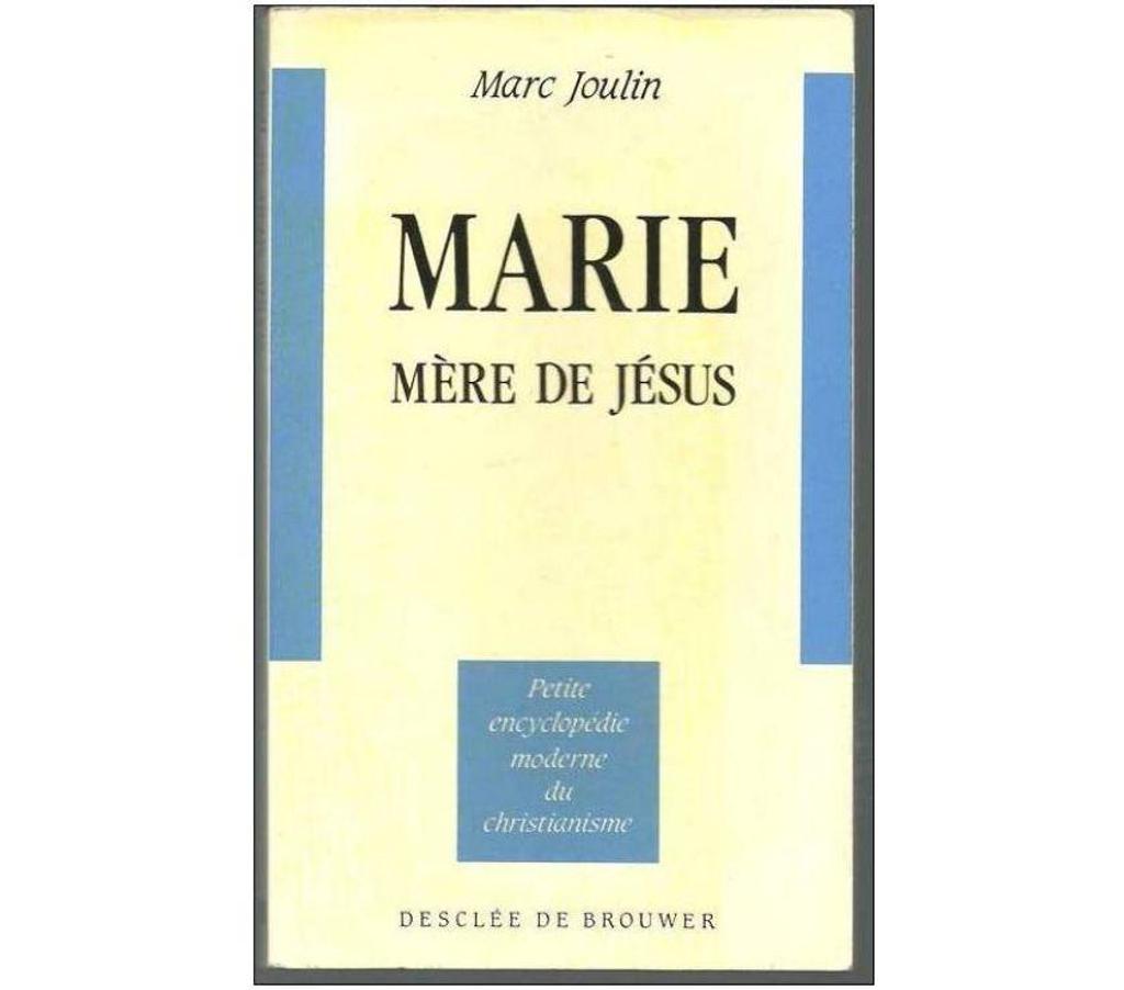 Livres occasion Tarn-et-Garonne Montauban - 82000 - Photos Vivastreet Marc JOULIN Marie mère de Jesus
