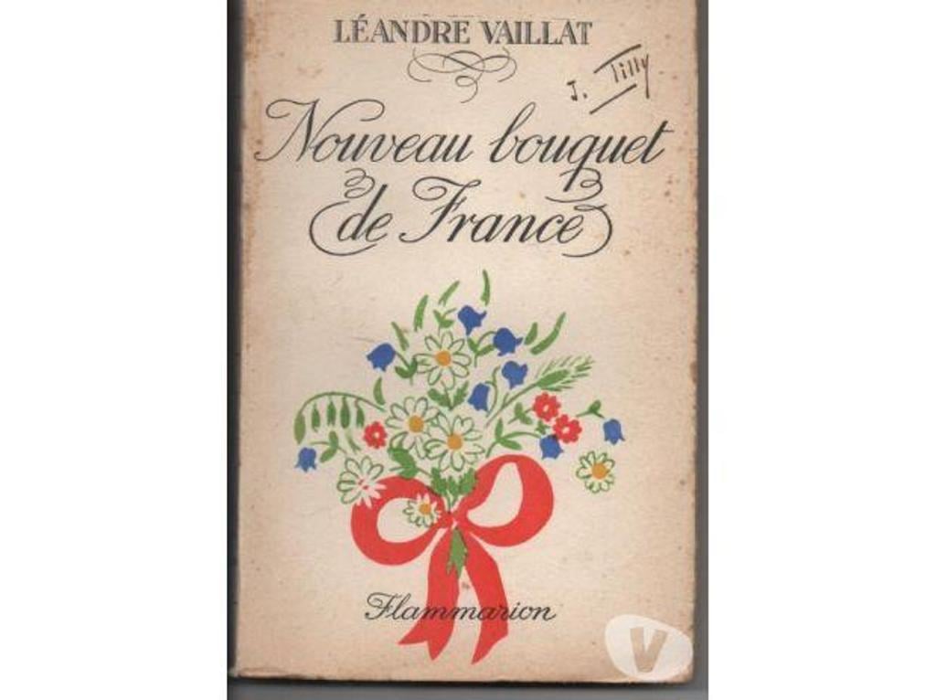 Livres occasion Tarn-et-Garonne Montauban - 82000 - Photos Vivastreet Leandre VAILLAT Nouveau bouquet de France - 1938
