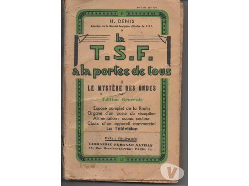 Livres occasion Tarn-et-Garonne Montauban - 82000 - Photos Vivastreet H DENIS La T.S.F. à la portée de tous 