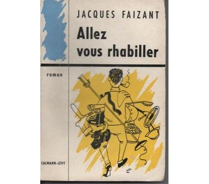 Livres occasion Montauban Tarn-et-Garonne - Photos Vivastreet Jacques FAIZANT Allez vous rhabiller -