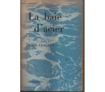 Livres Montauban Tarn-et-Garonne - Photos Vivastreet John CLAGETT La baie d'acier ( THE SLOT)