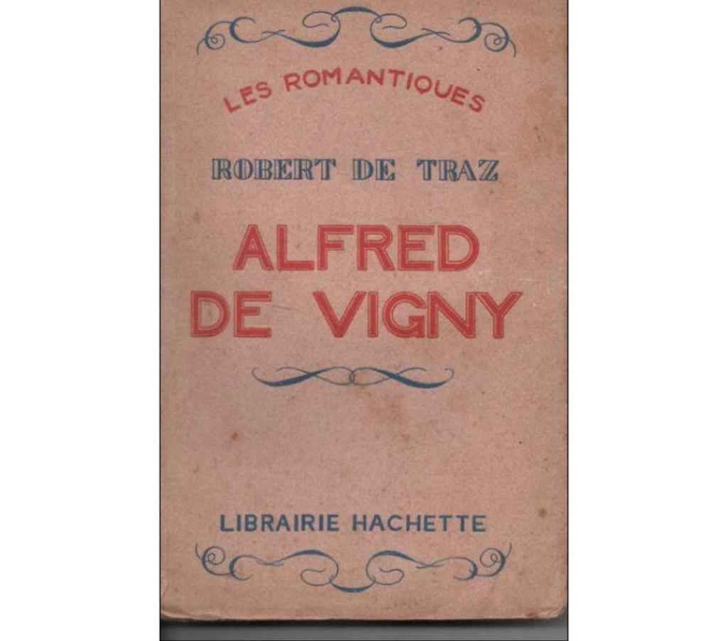 Livres occasion Tarn-et-Garonne Montauban - 82000 - Photos Vivastreet Robert de TRAZ Alfred de Vigny